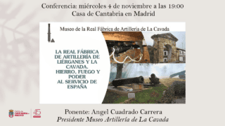 La Casa de Cantabria acoge una conferencia sobre la historia de la Real Fábrica de Artillería de Liérganes y La Cavada
